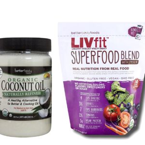 BetterBody Foods Organic Bundle | Includes One Each of BetterBody Foods Organic Refined Coconut Oil 28oz and BetterBody Foods LIVfit Superfood Protein Blend 360 Grams
